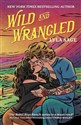 Wild and Wrangled wer. angielska - Lyla Sage
