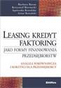 Leasing kredyt factoring jako formy finansowania przedsiębiorstw Analiza porównawcza i korzyści dla przedsiębiorcy  