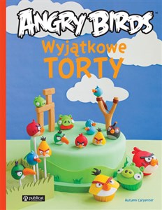 Wyjątkowe torty Angry Birds Canada Bookstore