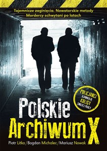 Polskie Archiwum X Policjanci ujawniają kulisy swojej pracy Polish Books Canada