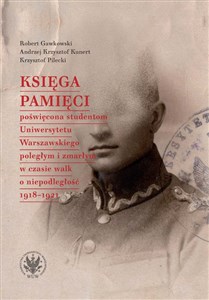 Księga Pamięci poświęcona studentom Uniwersytetu Warszawskiego poległym i zmarłym w czasie walk o ni  