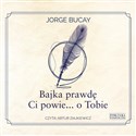 [Audiobook] Bajka prawdę Ci powie... o Tobie - Jorge Bucay