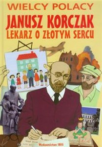 Janusz Korczak Lekarz o złotym sercu Canada Bookstore