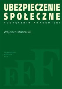 Ubezpieczenie społeczne. Podręcznik akademicki 