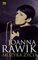 Muzyka życia - Joanna Rawik