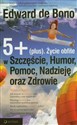 5+ (plus) Życie obfite w Szczęście Humor Pomoc Nadzieję oraz Zdrowie - Polish Bookstore USA
