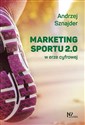 Marketing sportu 2.0 w erze cyfrowej Polish bookstore
