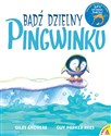 Bądź dzielny, pingwinku - Polish Bookstore USA