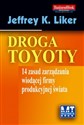 Droga Toyoty 14 zasad zarządzania wiodącej firmy produkcyjnej świata  