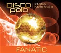 Złota Kolekcja Disco Polo Fanatic   
