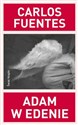 Adam w Edenie - Carlos Fuentes