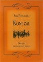 Koni żal Obrazki z kresowego świata Polish bookstore