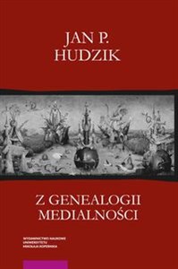 Z genealogii medialności Pismo o presemiotyce 