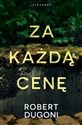 Tracy Crosswhite Tom 6 Za każdą cenę - Robert Dugoni