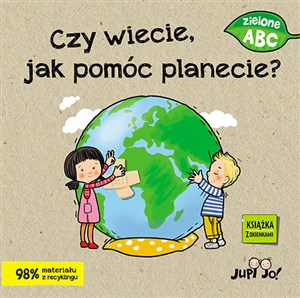 Czy wiecie jak pomóc planecie? 