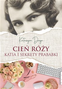 Cień róży Katia i sekrety prababki Bookshop