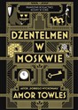 Dżentelmen w Moskwie [wyd. 2025]  - Amor Towles