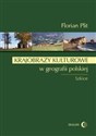 Krajobrazy kulturowe w geografii polskiej Szkice polish books in canada