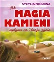 Jjak magia kamieni wpływa na twoje życie - Sycylia Nogrina