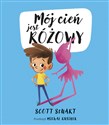 Mój cień jest różowy  