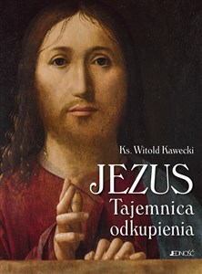 Jezus Tajemnica odkupienia - Polish Bookstore USA