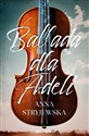 Ballada dla Adeli  - Anna Stryjewska