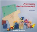 Prace ręczne dla dzieci i dorosłych - Freya Jaffke