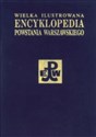 Wielka Ilustrowana Encyklopedia Powstania Warszawskiego. Tom 4 - Opracowanie Zbiorowe