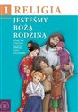 Religia SP 1 podr. Jesteśmy Bożą Rodziną - Opracowanie Zbiorowe