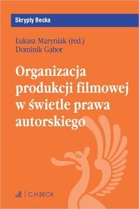 Organizacja produkcji filmowej w świetle prawa autorskiego  pl online bookstore