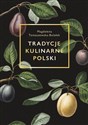 Tradycje kulinarne Polski  - Magdalena Tomaszewska-Bolałek  