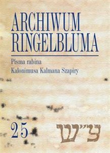 Archiwum Ringelbluma. Konspiracyjne Archiwum Getta Warszawy, t. 25, Pisma rabina Kalonimusa Kalmana bookstore