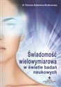 Świadomość wielowymiarowa w świetle badań naukowych  