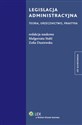 Legislacja administracyjna Teoria, orzecznictwo, praktyka polish usa