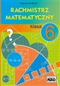 Rachmistrz matematyczny. Klasa 6 Polish Books Canada