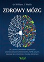 Zdrowy mózg - J. Walsh Wiliam