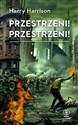 Przestrzeni! Przestrzeni! - Harry Harrison