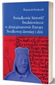 Świadkowie historii? Średniowiecze w dziejopisarstwie Europy Środkowej dawniej i dziś pl online bookstore