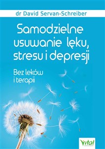 Samodzielne usuwanie lęku, stresu i depresji Polish Books Canada