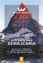 Alpy Zachodnie Szwajcaria 90 skalno-lodowych dróg wspinaczkowych od Tödi po Grand Combin polish books in canada