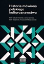 Historia mówiona polskiego kulturoznawstwa - 