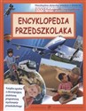Encyklopedia przedszkolaka czyli pierwsze wiadomości dziecka o świecie polish usa