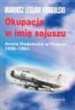 Okupacja w imię sojuszu - Mariusz Lesław Krogulski buy polish books in Usa