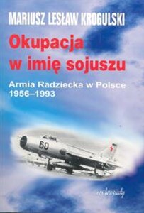 Okupacja w imię sojuszu buy polish books in Usa