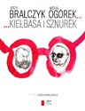 Kiełbasa i sznurek - Jerzy Bralczyk, Michał Ogórek books in polish