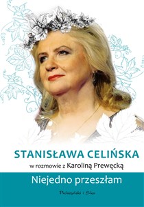Stanisława Celińska. Niejedno przeszłam buy polish books in Usa