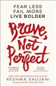 Brave, Not Perfect: Fear Less, Fail More and Live Bolder  Bookshop