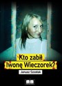 Kto zabił Iwonę Wieczorek? to buy in USA