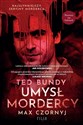 Ted Bundy Umysł mordercy - Max Czornyj buy polish books in Usa