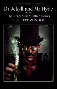 Dr Jekyll and Mr Hyde with The Merry Men & Other Stories  